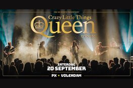 CRAZY LITTLE THINGS brengt Queen tot leven in Volendam